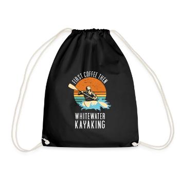 First Coffee Then Whitewater Kayaking - Drawstring Bag - black - Front