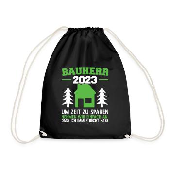 Nehmen Wir An, Dass Ich Recht Habe Bauleiter 2023 - Turnbeutel - Schwarz - Vorne