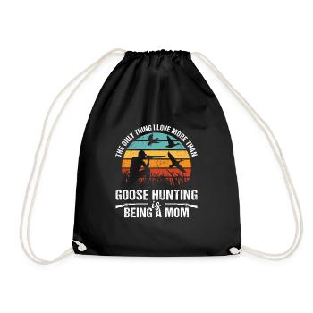 I Love More Than Goose Hunting Is Being A Mom - Turnbeutel - Schwarz - Vorne