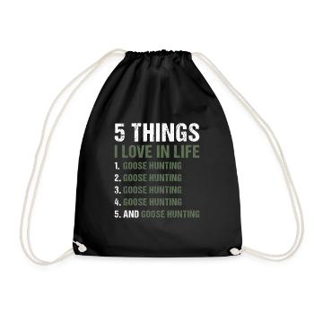 Geese Hunter 5 Things I Love In Life - Drawstring Bag - black - Front