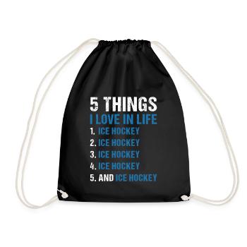 Sport 5 Things I Love In Life Ice Hockey - Turnbeutel - Schwarz - Vorne