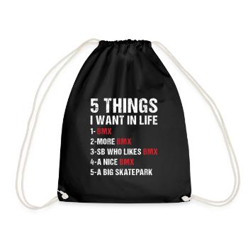 Sport 5 Things I Want In Life BMX - Drawstring Bag - black - Front