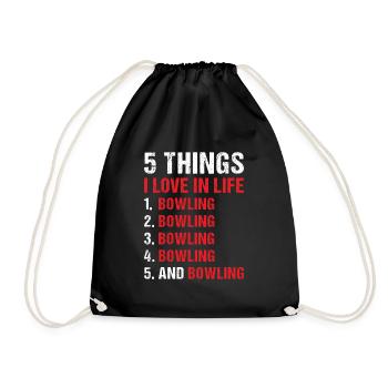 Sport 5 Things I Love In Life Bowling - Drawstring Bag - black - Front