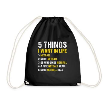 Sport 5 Things I Want In Life Netball - Drawstring Bag - black - Front