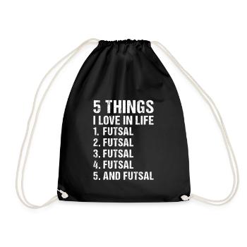Sport 5 Things I Love In Life Futsal - Drawstring Bag - black - Front