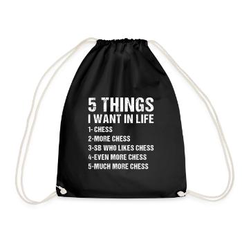 Chess Player 5 Things I Want In Life Chess - Turnbeutel - Schwarz - Vorne
