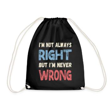 I m not always right - Turnbeutel - Schwarz - Vorne