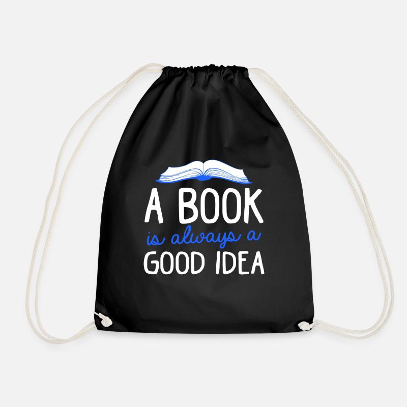 A Book Is Always A Good Idea Buch Lesen Bücher - Turnbeutel - Schwarz