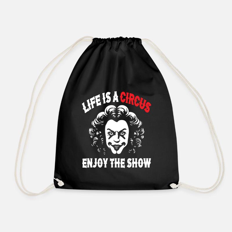 Life is a Circus Enjoy The Show - Drawstring Bag - black