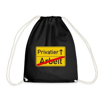 Arbeit bye bye, Privatier hallo - Turnbeutel - Schwarz - Vorne