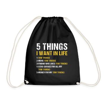 5 Things I Wan't In Life Tow Truck Operator - Drawstring Bag - black - Front