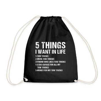 5 Things I Wan't In Life Tow Truck Operator - Drawstring Bag - black - Front