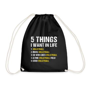 Sport 5 Things I Want In Life Volleyball - Turnbeutel - Schwarz - Vorne
