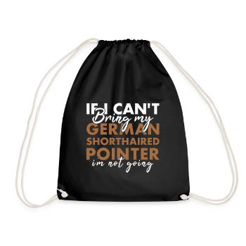 Bring My German Shorthaired Pointer I'm Not Going - Drawstring Bag - black - Front