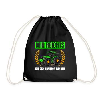 Mir Reichts Ich Geh Traktor Fahren Traktor - Turnbeutel - Schwarz - Vorne