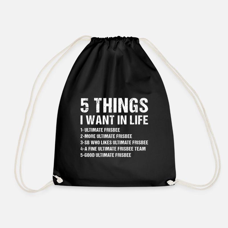 Sport 5 Things I Want In Life Ultimate Frisbee - Drawstring Bag - black