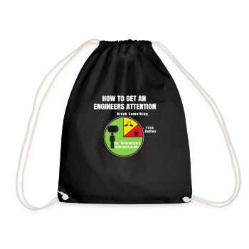 How To Get An Engineers Attention - Drawstring Bag - black - Front
