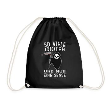 So viele Idioten und nur eine Sense - Turnbeutel - Schwarz - Vorne
