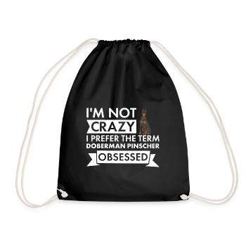 I Prefer The Term Doberman Pinscher Obsessed - Drawstring Bag - black - Front