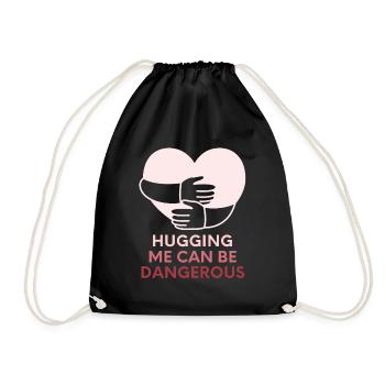 Hugging me can be dangerous - Drawstring Bag - black - Front