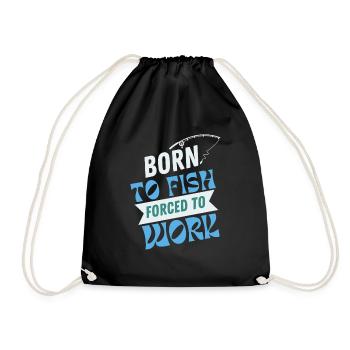 Born To Fish Forced To Work - Drawstring Bag - black - Front
