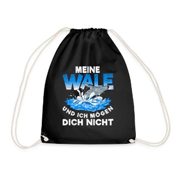 Meine Wale und ich mögen dich nicht Lustiges Wal - Turnbeutel - Schwarz - Vorne