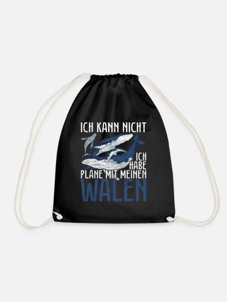 Wal Ich kann nicht ich habe Pläne mit meinen Walen - Turnbeutel - Schwarz