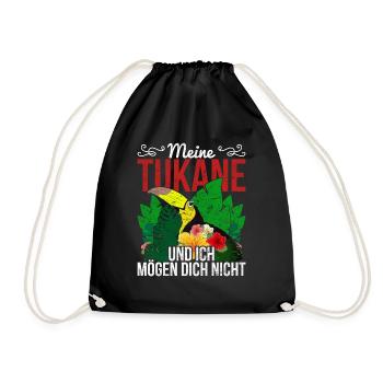 Meine Tukane und ich mögen dich nicht Vogel Tukan - Turnbeutel - Schwarz - Vorne