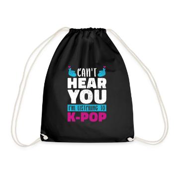 Ich kann dich nicht hören Lustiges Geschenk K Pop - Turnbeutel - Schwarz - Vorne