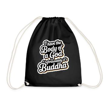 I Have The Body Of A God Unfortunately Its Buddha6 - Turnbeutel - Schwarz - Vorne