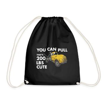 You Can Pull 200 Pounds That's Cute Tow Truck - Drawstring Bag - black - Front