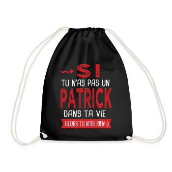 tu n as pas un Patrick dans ta vie Cadeau Humour - Sac de sport léger - noir - Devant