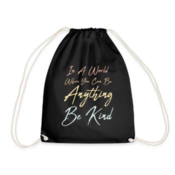 Dans un monde où vous pouvez être n’importe quoi, soyez gentil Citation - Sac de sport léger - noir - Devant