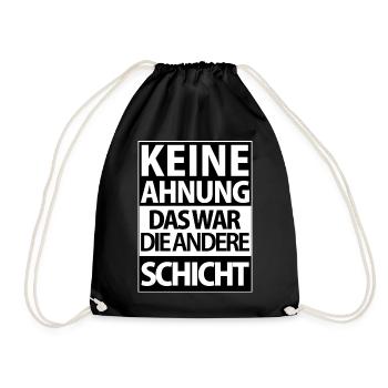 Andere Schicht – Keine Ahnung - Turnbeutel - Schwarz - Vorne