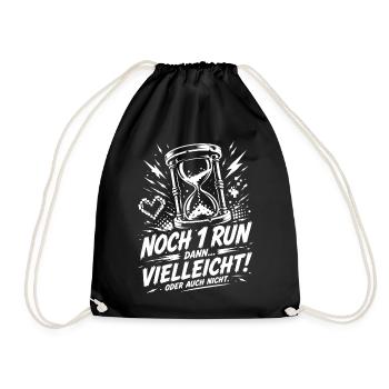 Noch ein Run dann vielleicht nicht - Turnbeutel - Schwarz - Vorne