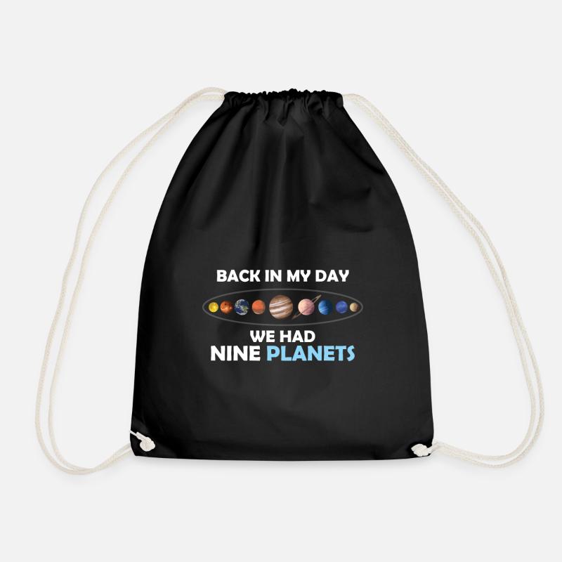 In my time we had 9 planets - Drawstring Bag - black