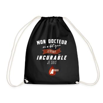 Mon docteur m'a dit que c'était incurable - Apéro - Sac de sport léger - noir - Devant