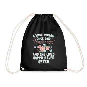 A Wise Woman Once Said Im Outta Here - Sac de sport léger - noir - Devant