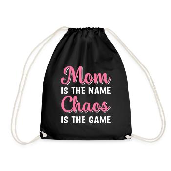 Mom Is The Name Chaos Is The Game Funny Chaos - Turnbeutel - Schwarz - Vorne