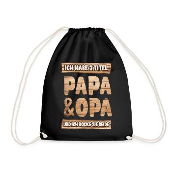 Ich habe zwei Titel Papa Opa Geschenk Geburtstag - Turnbeutel - Schwarz - Vorne