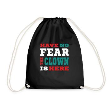 Have no Fear the Clown is here - Drawstring Bag - black - Front