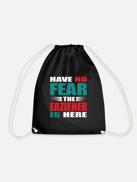 Have no Fear the Erzieher is here Outfit - Turnbeutel - Schwarz