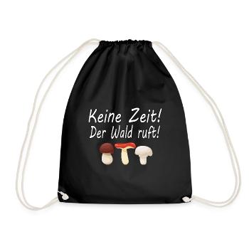 Keine Zeit Der Wald Ruft - Turnbeutel - Schwarz - Vorne