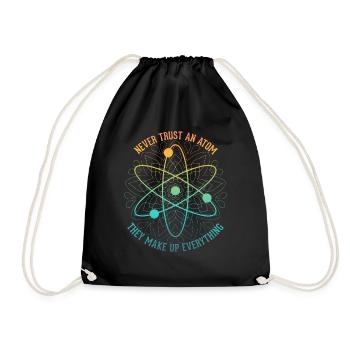 Never trust an Atom - they make up everything - Turnbeutel - Schwarz - Vorne