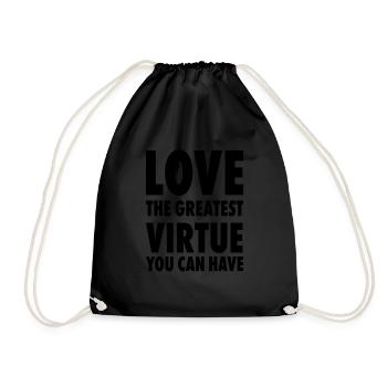 Aimez la plus grande vertu que vous pouvez avoir mot positif - Sac de sport léger - noir - Devant