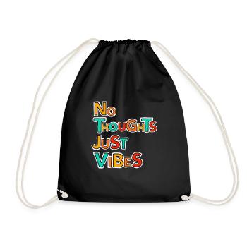 No thoughts, just vibes - Drawstring Bag - black - Front