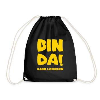 Bin da - Kann losgehen - Turnbeutel - Schwarz - Vorne
