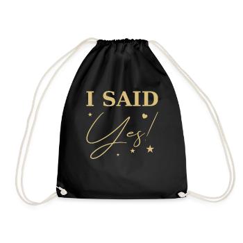 I said yes gold - Drawstring Bag - black - Front