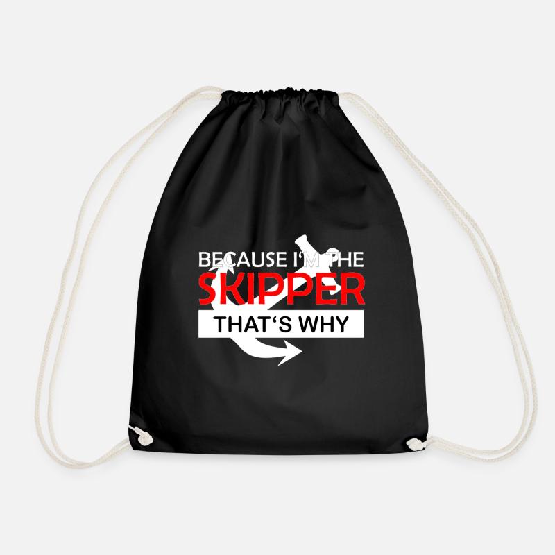 Because I'm the skipper, that's why - Captain - Drawstring Bag - black