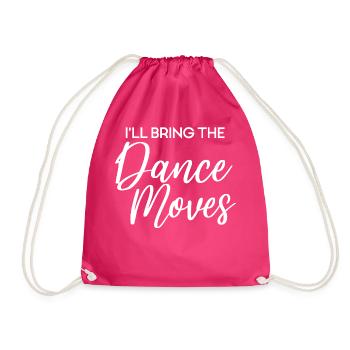 I'll Bring The Dance Moves - Matching Bachelorette - Drawstring Bag - fuchsia - Front